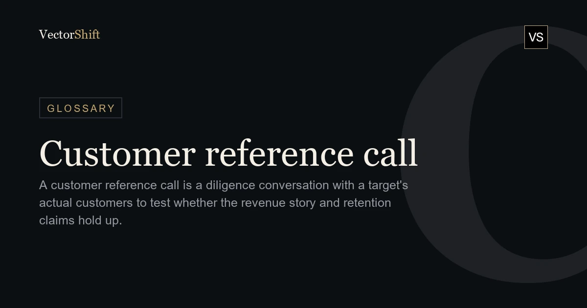 Customer reference call — Glossary — VectorShift