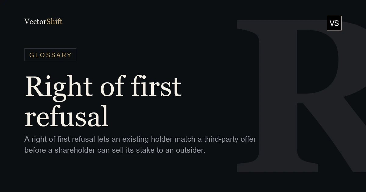 First Refusal Icon Right of first refusal — Glossary — VectorShift