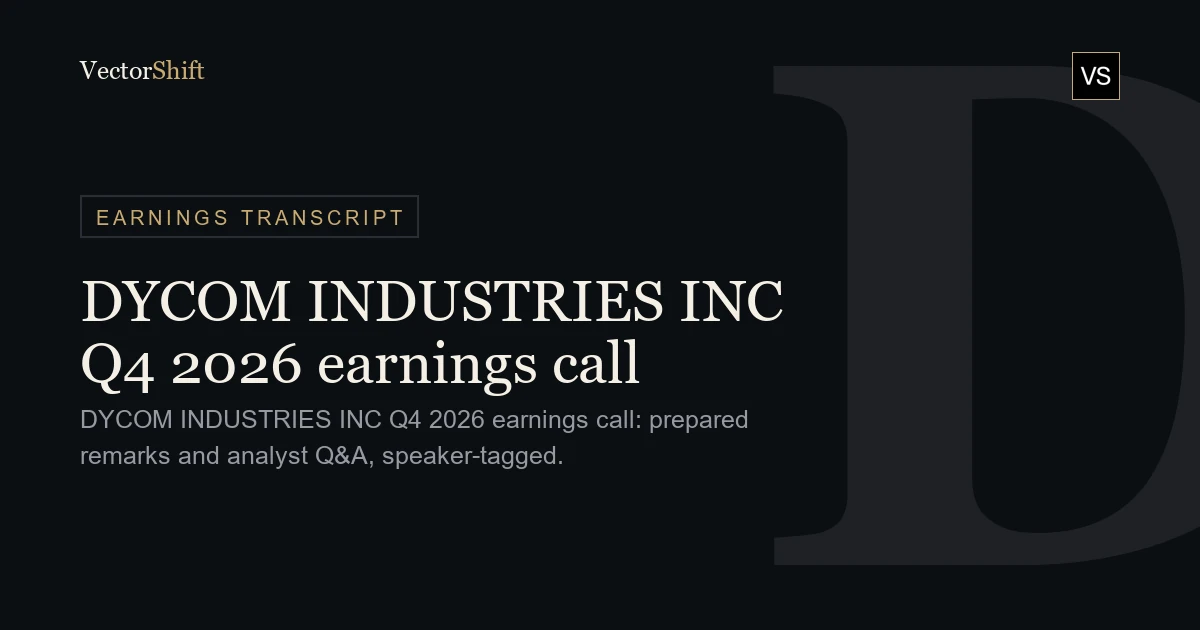 Dycom Industries, Inc. Q4 2026 earnings call
