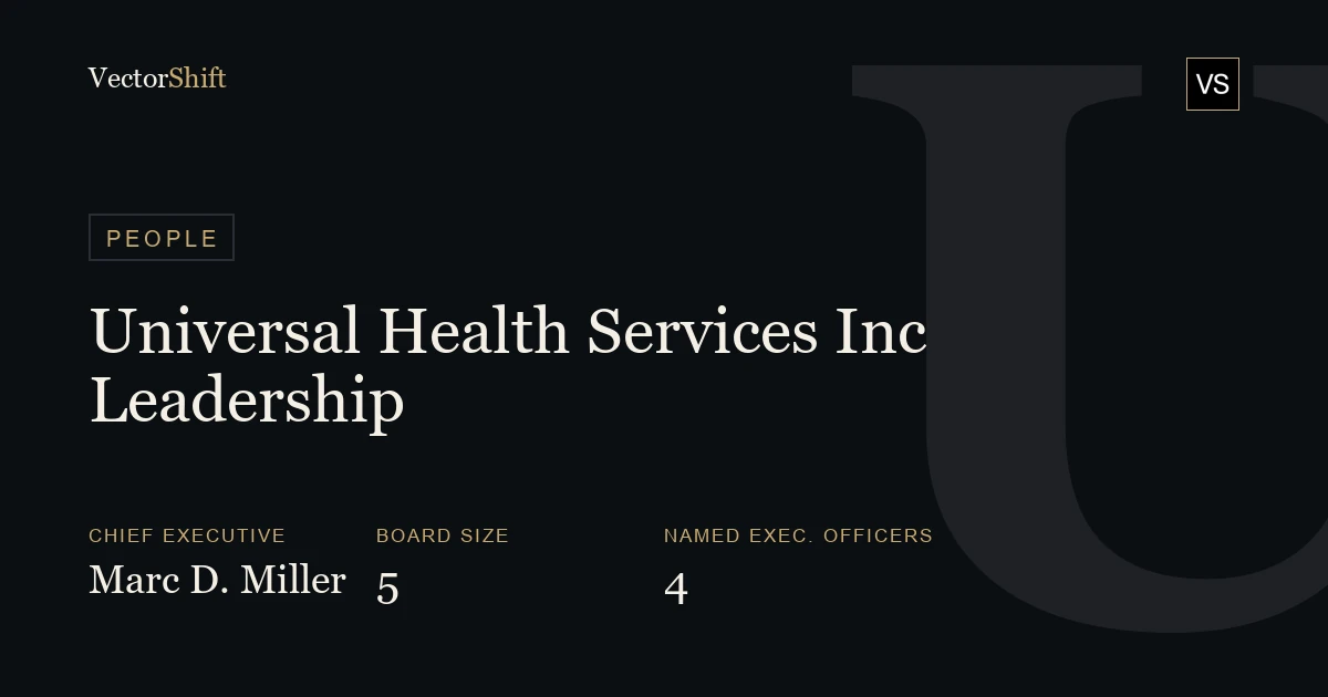 Universal Health Services, Inc. leadership & board