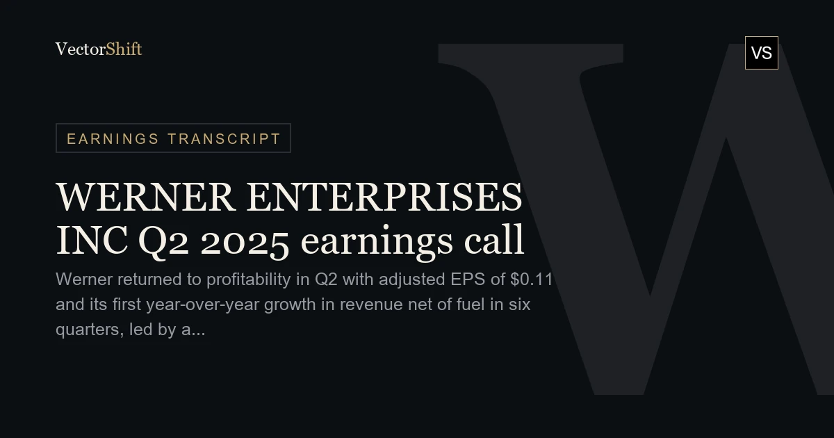 Werner Enterprises Inc. Q2 2025 earnings call