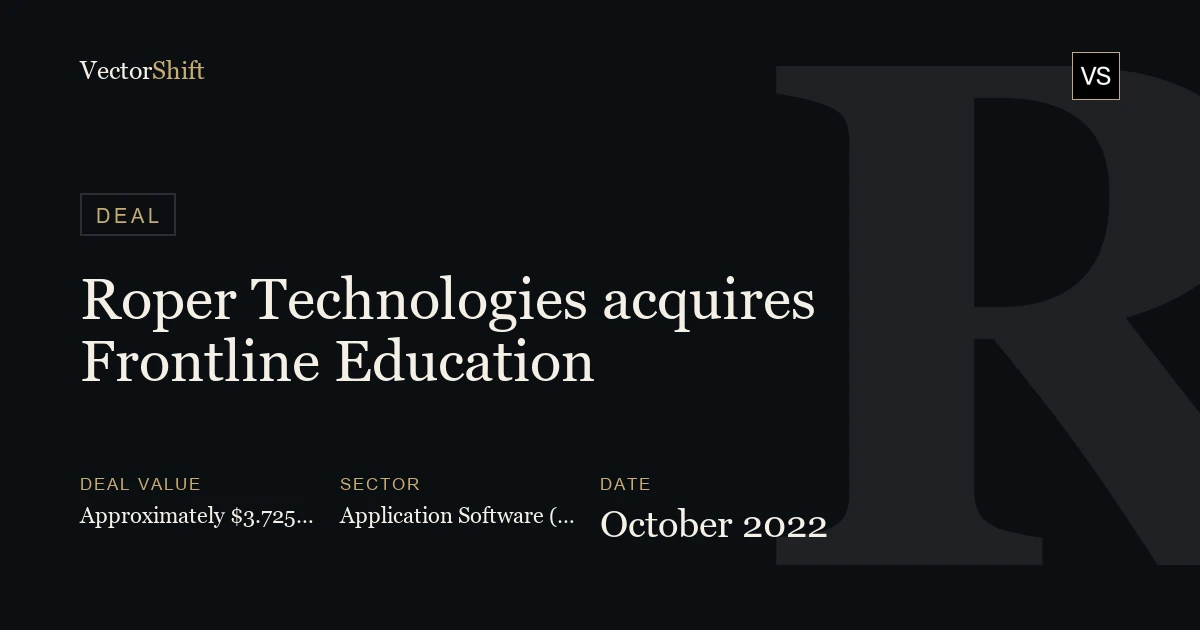 Roper Technologies acquires Frontline Education — deal terms ...